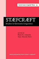 Stæfcræft : studies in Germanic linguistics : select papers from the First and the Second Symposium on Germanic Linguistics, University of Chicago, 24 April 1985, and University of Illinois at Urbana-Champaign, 3-4 October 1986