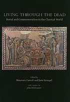 Living through the dead : burial and commemoration in the classical world