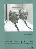 Years of friendship, 1944-1956 : the correspondence of Lyonel Feininger and Mark Tobey
