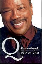 Q : the autobiography of Quincy Jones
