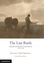 The last battle : soldier settlement in Australia, 1916-1939