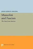Mussolini and fascism : the view from America