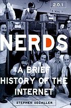 Nerds 2.0.1 : a brief history of the Internet