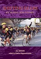 Shifting gears : my global bike odyssey