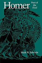 Homer : poet of the Iliad