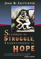 Scarred by struggle, transformed by hope