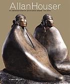 Allan Houser : an American master (Chiricahua Apache, 1914-1994)