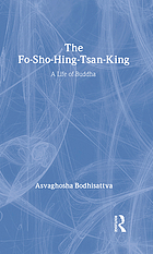 The Fo-sho-hing-tsan-king, a life of Buddha