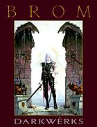 Darkwërks : the art of Brom