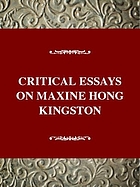 Critical essays on Maxine Hong Kingston