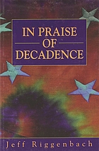 In praise of decadence