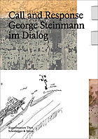Call and response : George Steinmann im Dialog