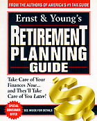 Ernst & Young's retirement planning guide : take care of your finances now-- and they'll take care of you later!