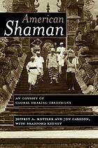 American shaman an odyssey of global healing traditions