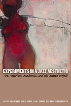 Experiments in a jazz aesthetic : art, activism, academia, and the Austin Project