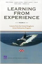 Learning from experience. lessons from the United Kingdom's Astute submarine program