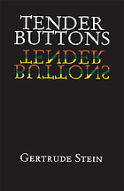Tender buttons : objects, food, rooms