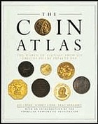 The coin atlas : the world of coinage from its origins to the present day