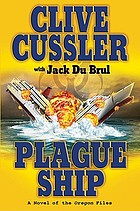 Plague ship : a novel of the Oregon files