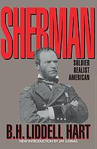 Sherman: soldier, realist, American