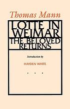 The beloved returns = Lotte in Weimar