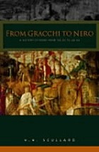 From the Gracchi to Nero : a history of Rome from 133 B.C. to A.D. 68