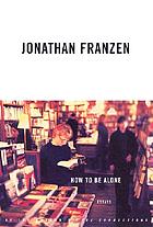 How to be alone : essays