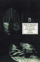 Felicia Hemans : selected poems, prose and letters