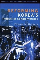 Reforming Korea's industrial conglomerates