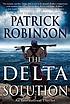 The Delta solution : an international thriller 