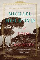 A book of secrets : illegitimate daughters, absent fathers