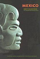 Art treasures of ancient Mexico : journey to the land of the gods