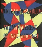 Muntean/Rosenblum : the management of insignificance : CAC Málaga, Centro de Arte Contemporáneo de Málaga, 23 noviembre 2012-20 enero 2013, 23 November 2012-20 January 2013