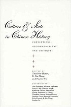 Culture & state in Chinese history : conventions, accommodations, and critiques
