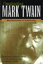 Constructing mark twain : new direction in scholarship