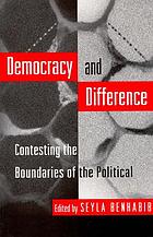 Democracy and difference : contesting the boundaries of the political