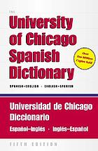 The University of Chicago Spanish dictionary : Spanish-English, English-Spanish