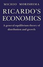 Ricardo's economics : a general equilibrium theory of distribution and growth