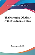 The narrative of Alvar Nuñez Cabeça de Vaca