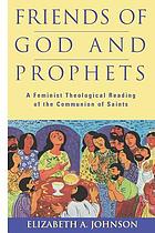 Friends of God and prophets : a feminist theological reading of the communion of saints