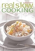 Real slow cooking Real slow cooking