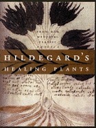 Hildegard's healing plants from her medieval classic Physica