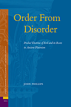 Order from disorder : Proclus' doctrine of evil and its roots in ancient platonism