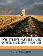 Whistler's pastels and other modern profiles