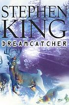 Dreamcatcher : a novel