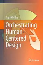 Orchestrating human-centered design