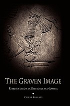 The graven image : representation in Babylonia and Assyria