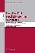 Euro-Par 2012: parallel processing workshops