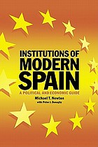 Institutions of modern Spain : a political and economic guide