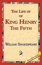The life of king Henry the fifth
